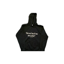 Load image into Gallery viewer, How Can I lose If I was Born 2 Win Hoodie
